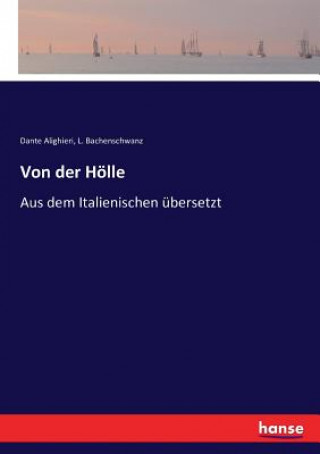 Kniha Von der Hoelle Dante Alighieri