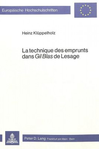 Könyv La technique des emprunts dans Â«Gil BlasÂ» de Lesage Heinz Klüppelholz