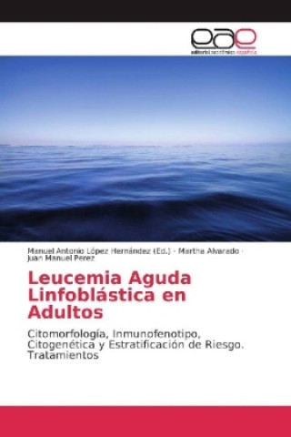 Книга Leucemia Aguda Linfoblástica en Adultos Martha Alvarado