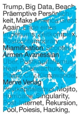 Könyv Miamification Armen Avanessian
