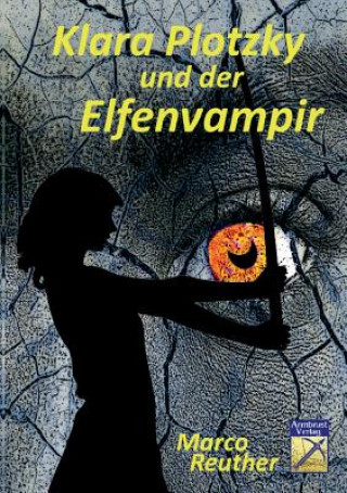 Könyv Klara Plotzky und der Elfenvampir Marco Reuther