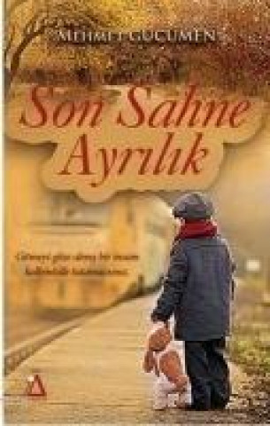 Könyv Son Sahne Ayrilik Mehmet Gücümen