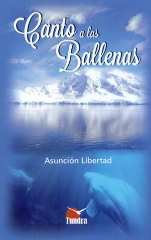 Kniha CANTO A LAS BALLENAS ASUNCION LIBERTAD