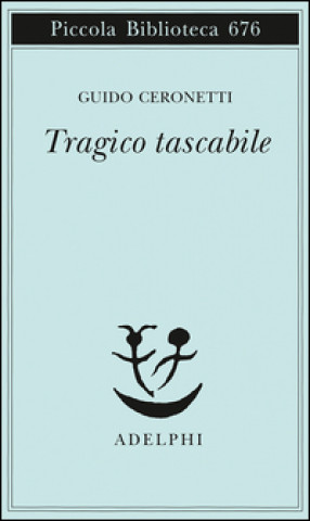 Kniha Tragico tascabile Guido Ceronetti