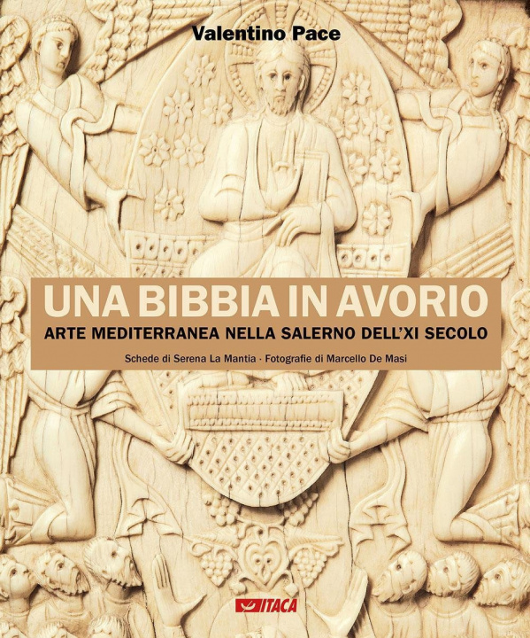 Könyv Una Bibbia in avorio. Arte mediterranea nella Salerno dell'XI secolo Valentino Pace