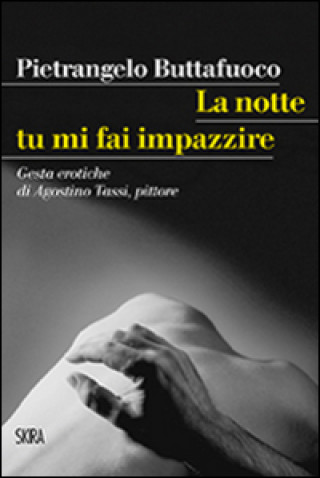 Книга La  notte tu mi fai impazzire Pietrangelo Buttafuoco