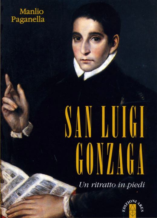 Kniha San Luigi Gonzaga. Un ritratto in piedi Manlio Paganella