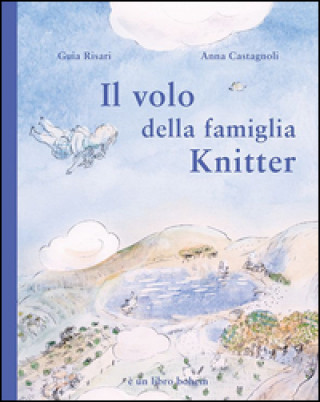 Книга Il volo della famiglia Knitter Guia Risari