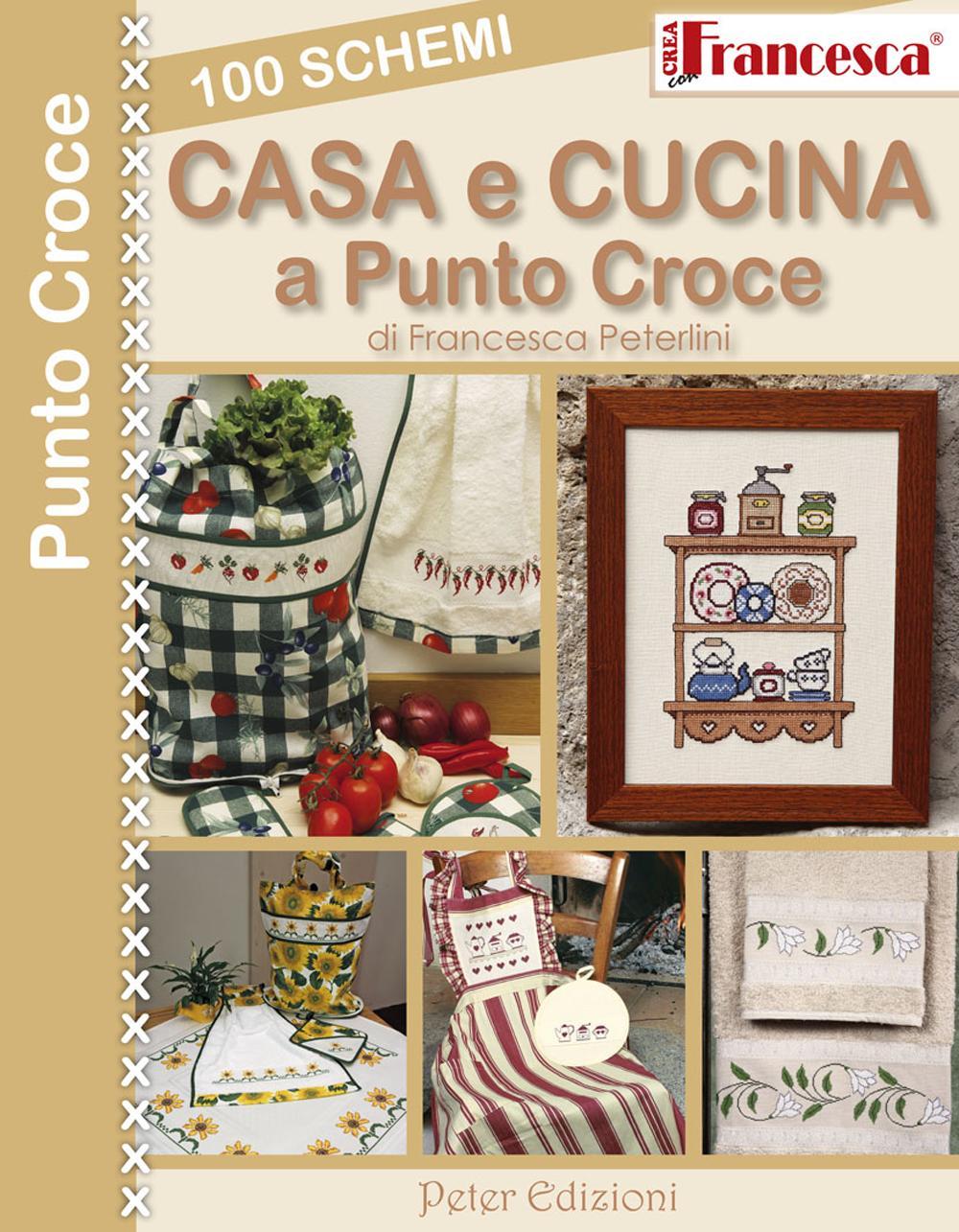 Livre 100 schemi casa e cusina a punto croce Francesca Peterlini