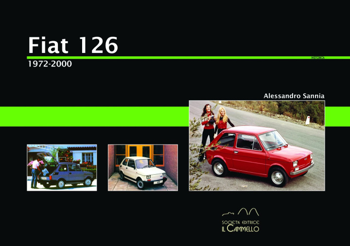 Könyv Fiat 126. 1972-2000 Alessandro Sannia