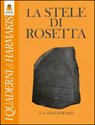 Kniha La stele di Rosetta Wallis E. A. Budge