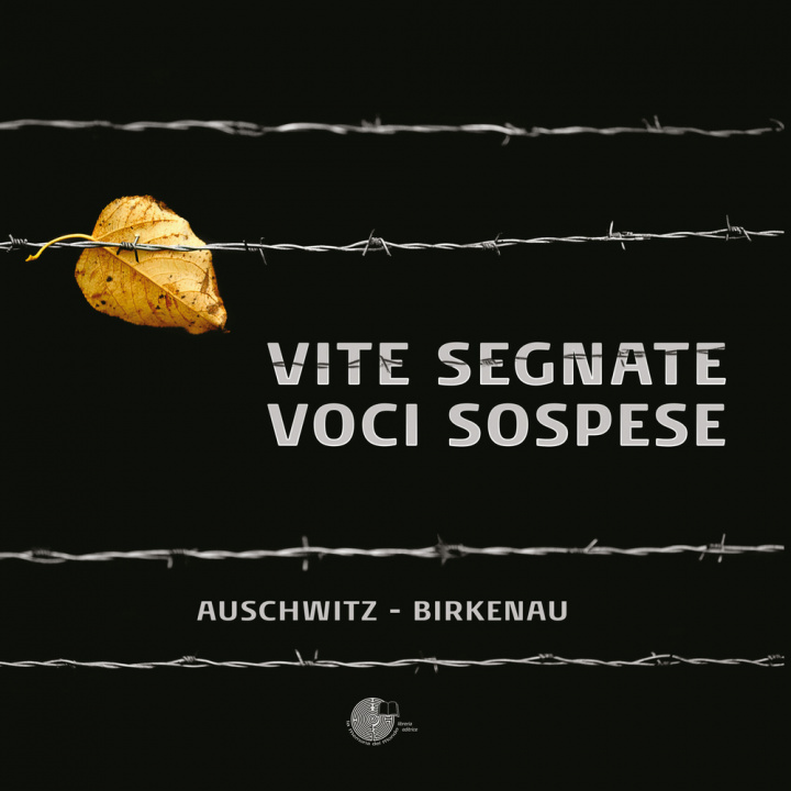 Könyv Vite segnate. Voci sospese. Auschwitz-Birkenau 