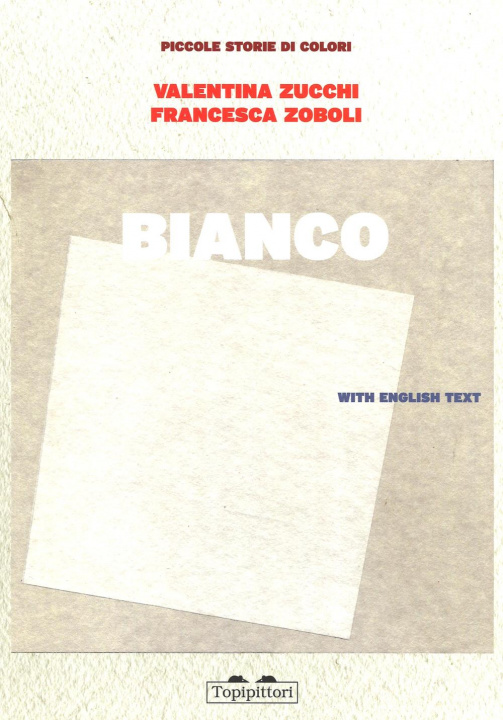 Kniha Bianco. Piccole storie di colori Francesca Zoboli