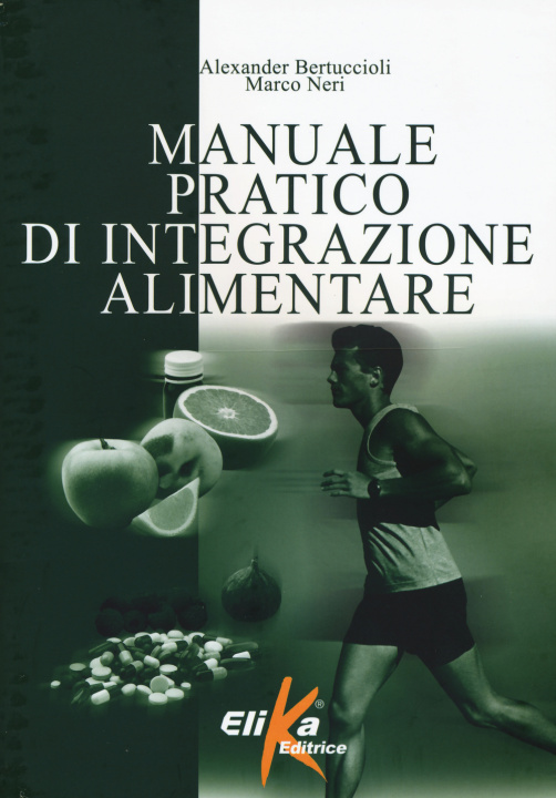 Kniha Manuale pratico di integrazione alimentare Alexander Bertuccioli