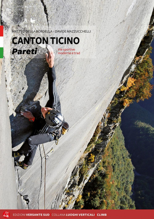 Livre Canton Ticino. Pareti. Vie sportive moderne e trad. Matteo Della Bordella