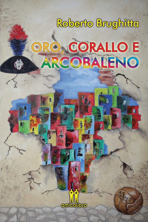 Knjiga Oro, corallo e arcobaleno Roberto Brughitta