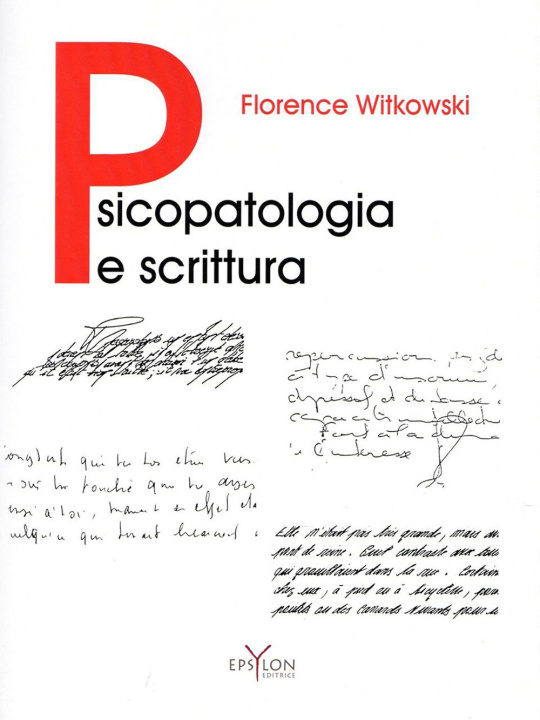 Kniha Psicopatologia e scrittura Florence Witkowski