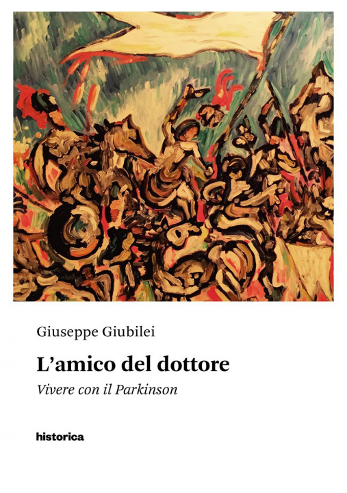 Kniha L'amico del dottore. Vivere con il Parkinson Giuseppe Giubilei