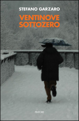 Книга Ventinove sottozero Stefano Garzaro