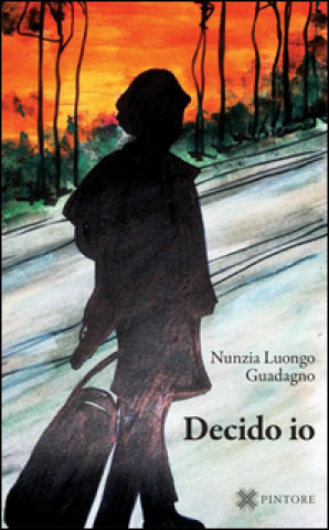 Book Decido io Nunzia Luongo Guadagno