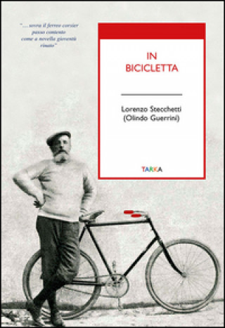 Kniha In bicicletta Lorenzo Stecchetti