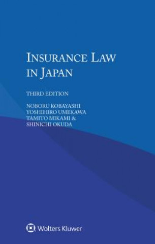 Kniha Insurance Law in Japan Noboru Kobayashi