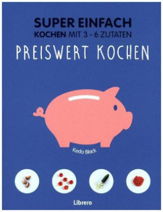 Könyv Super Einfach - Preiswert kochen Keda Black