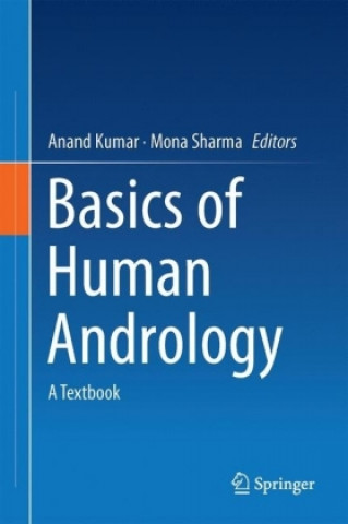 Kniha Basics of Human Andrology Anand Kumar