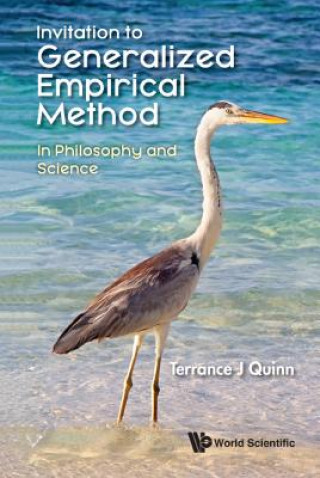 Knjiga Invitation To Generalized Empirical Method: In Philosophy And Science Terrance J. Quinn