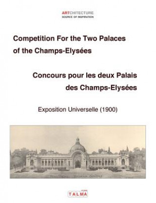 Carte Competition For the Two Palaces of the Champs-Elysées  - Exposition Universelle (1900)  - Concours pour les deux Palais des Champs-Elysées 