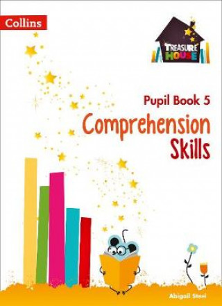 Könyv Comprehension Skills Pupil Book 5 Abigail Steel