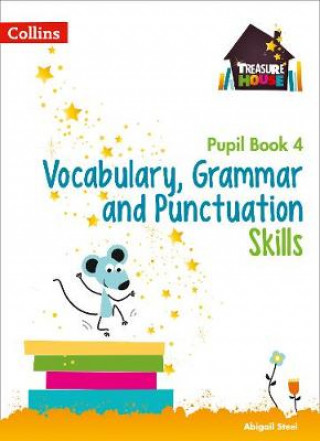 Kniha Vocabulary, Grammar and Punctuation Skills Pupil Book 4 Abigail Steel