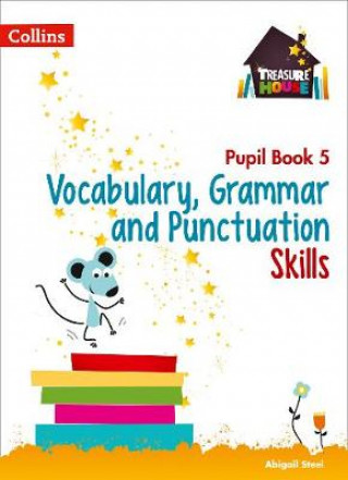 Książka Vocabulary, Grammar and Punctuation Skills Pupil Book 5 Abigail Steel