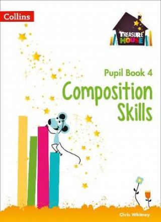 Könyv Composition Skills Pupil Book 4 Chris Witney