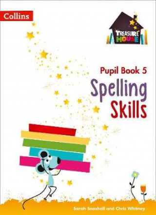 Kniha Spelling Skills Pupil Book 5 Sarah Snashall