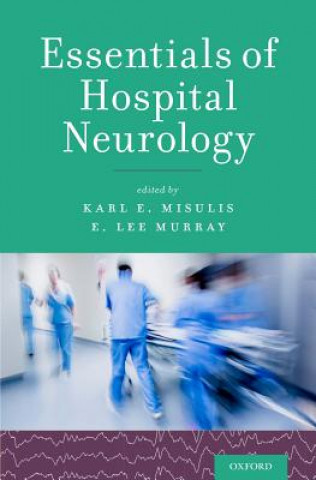 Kniha Essentials of Hospital Neurology Karl E. Misulis