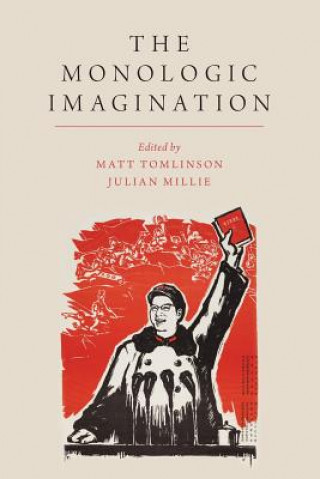 Książka Monologic Imagination Matt Tomlinson