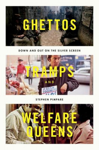 Книга Ghettos, Tramps, and Welfare Queens Stephen Pimpare