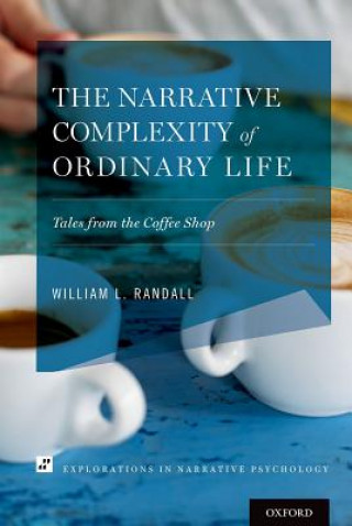 Book Narrative Complexity of Ordinary Life William L. Randall