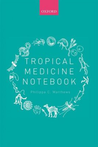 Könyv Tropical Medicine Notebook Philippa Matthews