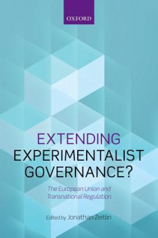 Knjiga Extending Experimentalist Governance? Jonathan Zeitlin