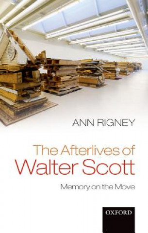 Carte Afterlives of Walter Scott Ann Rigney