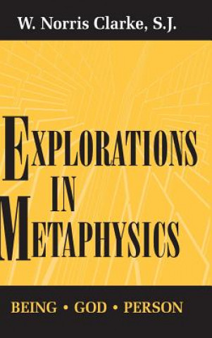 Книга Explorations In Metaphysics Norris W. Clarke