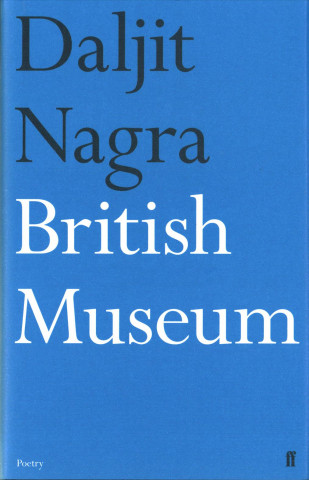 Kniha British Museum Daljit Nagra