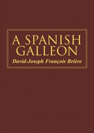 Kniha Spanish Galleon DAV FRAN OIS BRI RE