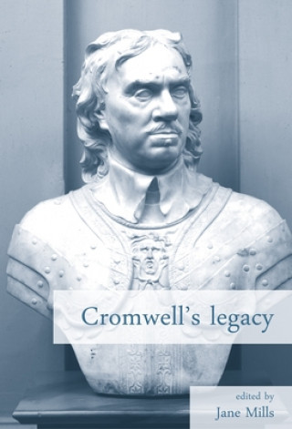 Könyv Cromwell's Legacy Jane A. Mills