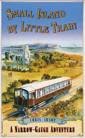 Könyv Small Island by Little Train Chris Arnot