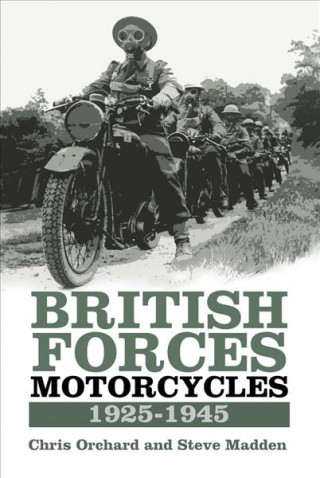 Könyv British Forces Motorcycles 1925-1945 Chris Orchard