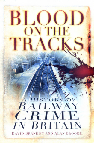 Könyv Blood on the Tracks Alan Brooke