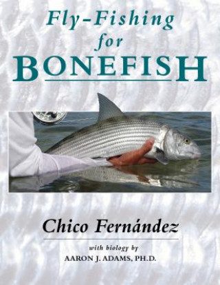 Книга Fly-Fishing for Bonefish Chico Fernandez